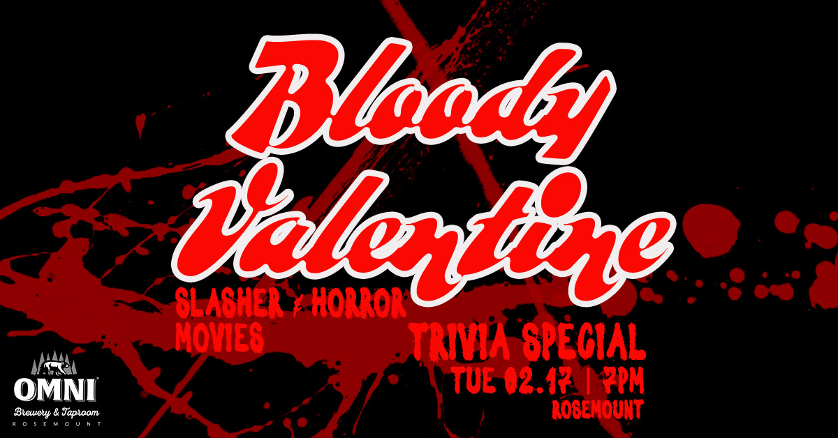 Bloody Valentine Trivia | OMNI Brewery & Taproom